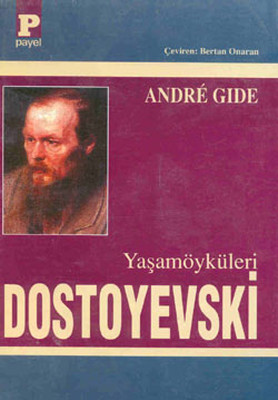 Dostoyevski-Yaşamöyküleri Andre Gide