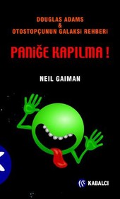 Douglas Adams ve Otostopçunun Galaksi Rehberi  Paniğe Kapılma Neil Gaiman