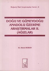 Doğu ve Güneydoğu Anadolu Üzerine Araştırmalar 2. (Ağızlar) Ahmet Buran