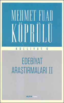 Edebiyat Araştırmaları 2 - Külliyat 6 M. Fuad Köprülü