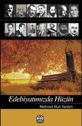 Edebiyatımızda Hüzün Mehmet Nuri Yardım
