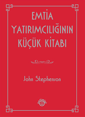 Emtia Yatırımcılığının Küçük Kitabı John Stephenson