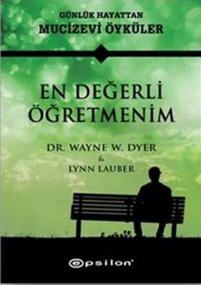 En Değerli Öğretmenim Wayne W. Dyer