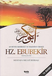 En Büyük Sıddıkıyet ve Teslimiyet Örneği Hz. Ebubekir Mustafa Necati Bursalı