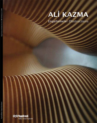 Engellemeler - Obstructions Ali Kazma