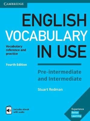 English Vocabulary in Use Pre-intermediate and Intermediate Book with Answers and Enhanced eBook : Vocabulary Reference and Practice Kolektif
