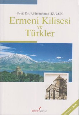 Ermeni Kilisesi ve Türkler Abdurrahman Küçük