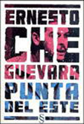 Ernesto Che Guevara Punta Del Este