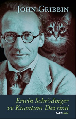 Erwin Schrödinger ve Kuantum Devrimi John Gribbin