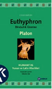 Euthyphron - Dindarlık Üzerine Platon (Eflatun)