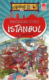 Eğlenceli Bilgi Dünyası-100 (Hobi): Harikalar Diyarı İstanbul Mazlum Akın