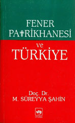 Fener Patrikahanesi ve Türkiye M. Süreyya Şahin