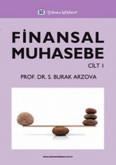 Finansal Muhasebe Cilt: 1 S. Burak Arzova