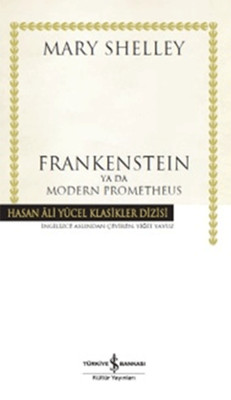 Frankenstein Ya Da Modern Prometheus Yiğit Yavuz