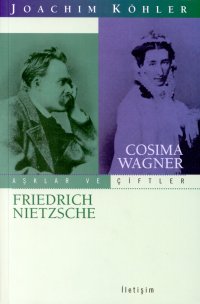 Friedrich Nietzsche - Cosima Wagner Teslimiyet Okulu Joachim Köhler