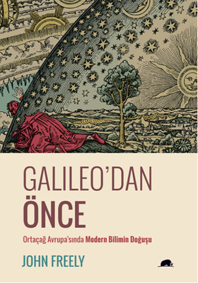 Galileo'dan Önce John Freely
