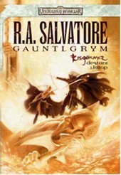 Gauntlgrym Kışgörmez Destanı 1. Kitap R. A. Salvatore