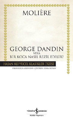 George Dandin - Hasan Ali Yücel Klasikleri Moliere