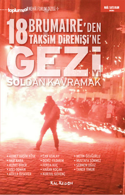 Gezi'yi Soldan Kavramak 18 Brumaire'den Taksim Direnişi'ne Kurtul Gülenç