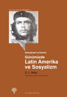 Günümüzde Latin Amerika ve Sosyalizm D.L Raby