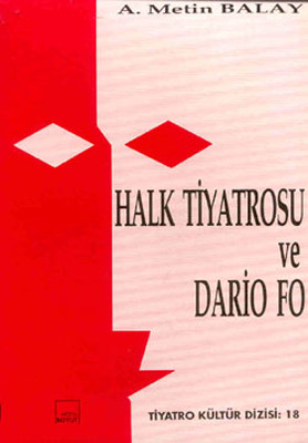 Halk Tiyatrosu ve Dario Fo A. Metin Balay