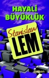 Hayali Büyüklük Stanislaw Lem