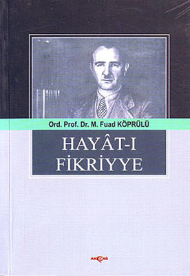 Hayat-ı Fikriyye M. Fuad Köprülü