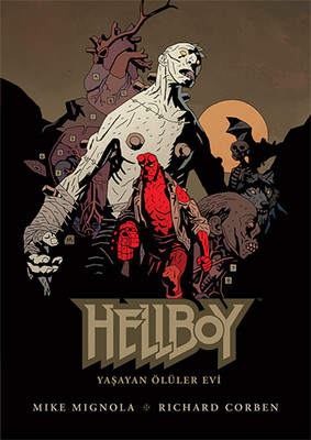 Hellboy - Yaşayan Ölüler Evi Mike Mignola