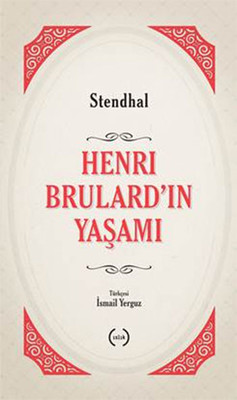 Henri Brulard'ın Yaşamı Henri Beyle Stendhal