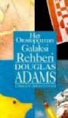 Her Otostopçunun Galaksi Rehberi Douglas Adams