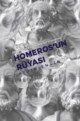 Homeros'un Rüyası-Edebiyatın Kapı Komşusu Röportaj Aydın Engin