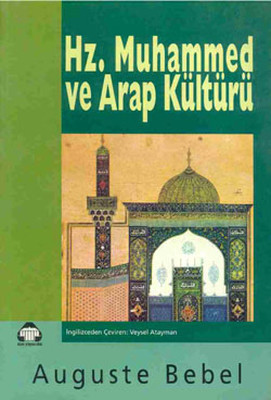 Hz. Muhammed ve Arap Kültürü Veysel Atayman