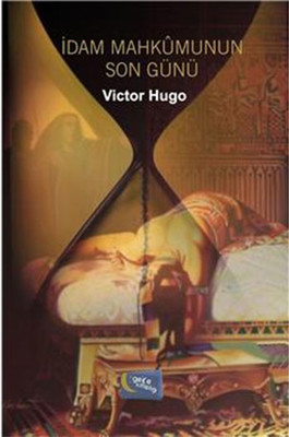 İdam Mahkumunun Son Günü Victor Hugo