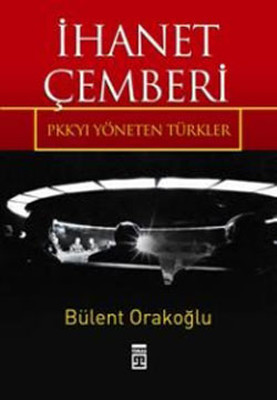 İhanet Çemberi - PKK'yı Yöneten Türkler