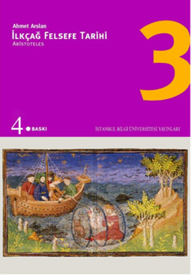 İlkçağ Felsefe Tarihi 3 - Aristoteles Ahmet Arslan