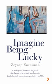 Imagine Being Lucky Zeynep Kocasinan