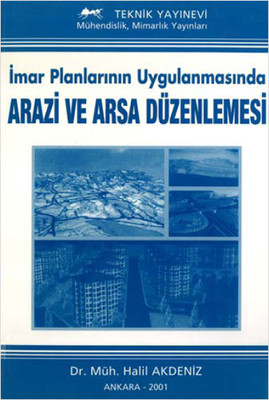 İmar Planlarının Uygulanmasında Arazi ve Arsa Düzenlemesi Halil Akdeniz