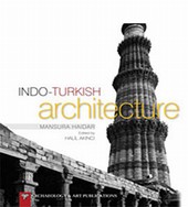 Indo-Turkish Architecture Mansura Haidar