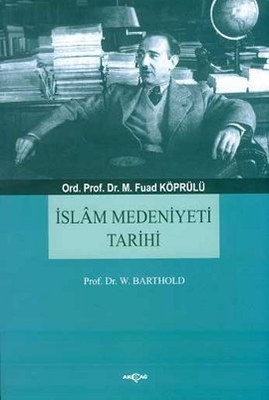 İslam Medeniyeti Tarihi M. Fuad Köprülü