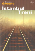 İstanbul Treni Graham Greene