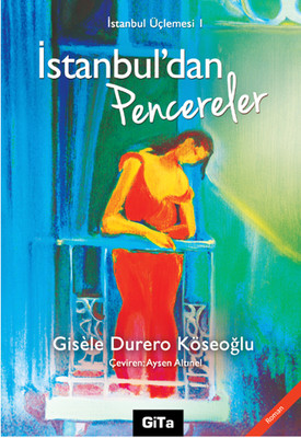 İstanbul'dan Pencereler Gisele Durero Köseoğlu