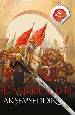 İstanbul'un Fethi ve Akşemseddin Muammer Yılmaz