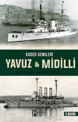 Kader Gemileri Yavuz ve Midilli A. Göke Bozkurt