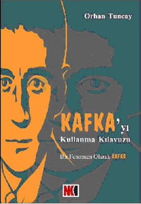 Kafka'yı Kullanma Kılavuzu Orhan Tuncay