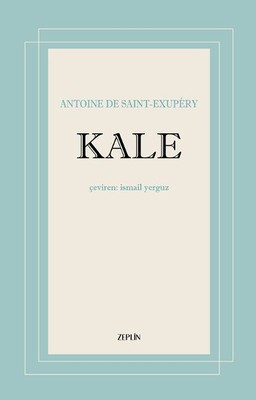 Kale Antonie De Saint Exupery