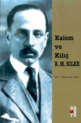 Kalem ve Kılıç Rainer Maria Rilke