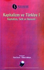 Kapitalizm ve Türkiye 1. Kitap, Kapitalizm, Tarih ve Ekonomi 
