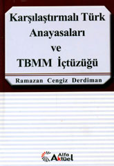 Karşılaştırmalı Türk Anayasaları ve TBMM İçtüzüğü