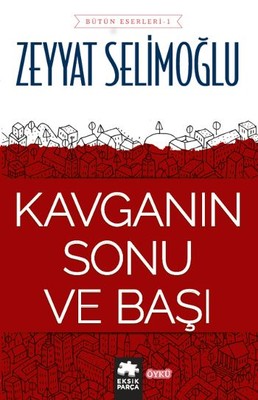 Kavganın Sonu ve Başı Zeyyat Selimoğlu