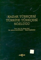 Kazak Türkçesi Türkiye Türkçesi Sözlüğü  Ayabek Bayniyazov